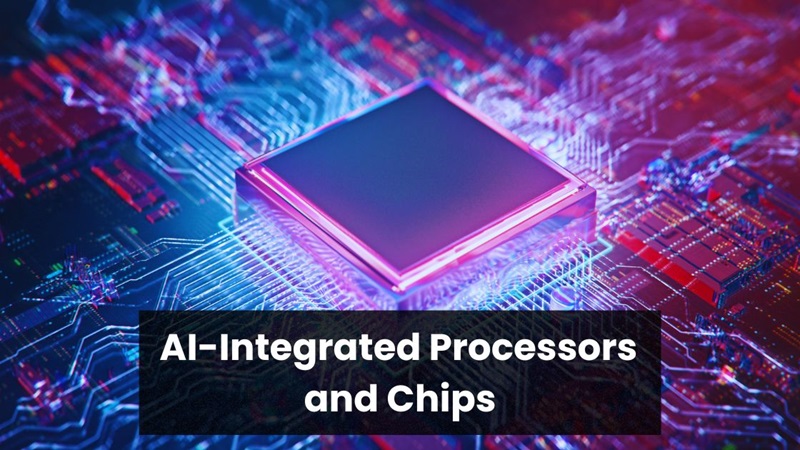 AI-Integrated Processors and Chips: The Future of Intelligent Computing